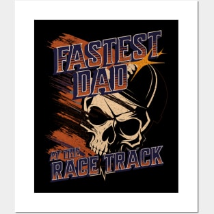 Fastest Dad at the Race Track Racing Skull Posters and Art